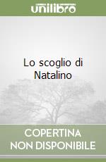 Lo scoglio di Natalino libro