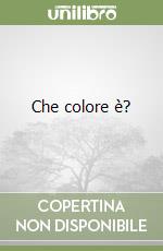 Che colore è? libro