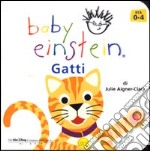 Gatti. Baby einstein libro