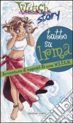 Tutto su Irma. Avventure & segreti di una W.I.T.C.H. libro