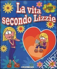 La vita secondo Lizzie. Lizzie McGuire. Con gadget libro