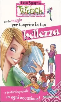 Cento magie per scoprire la tua bellezza libro