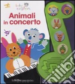 Animali in concerto. Baby Einstein. Ediz. illustrata libro