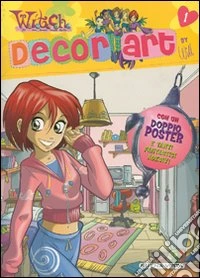 Decor art by Will. Witch. Ediz. illustrata. Vol. 1 libro
