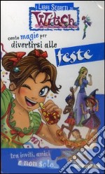 Witch: Cento magie per divertirsi alle feste-Friends bag. Ediz. illustrata libro