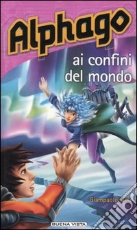 Alphago. Ai confini del mondo libro