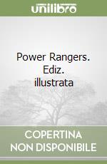 Power Rangers. Ediz. illustrata