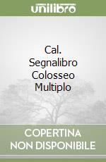 Cal. Segnalibro Colosseo Multiplo libro