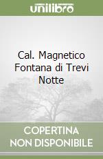 Cal. Magnetico Fontana di Trevi Notte libro