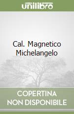 Cal. Magnetico Michelangelo libro