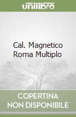 Cal. Magnetico Roma Multiplo libro