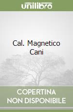 Cal. Magnetico Cani libro