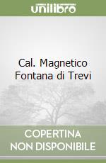 Cal. Magnetico Fontana di Trevi libro