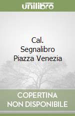 Cal. Segnalibro Piazza Venezia libro