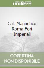 Cal. Magnetico Roma Fori Imperiali libro