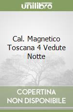 Cal. Magnetico Toscana 4 Vedute Notte libro