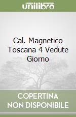 Cal. Magnetico Toscana 4 Vedute Giorno libro