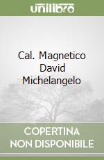 Cal. Magnetico David Michelangelo libro