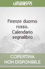 Firenze duomo rosso. Calendario segnalibro libro
