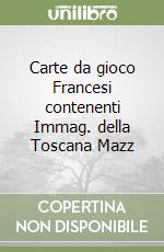 Carte da gioco Francesi contenenti Immag. della Toscana Mazz libro