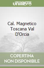 Cal. Magnetico Toscana Val D'Orcia libro