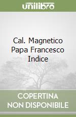 Cal. Magnetico Papa Francesco Indice libro