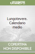 Lungotevere. Calendario medio libro