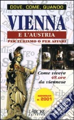 Vienna e l'Austria per turismo o per affari libro