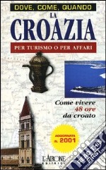 La Croazia per turismo o per affari libro