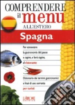 Dizionario del menu per i turisti. Per capire e farsi capire al ristorante. Spagna libro