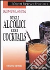 Dizionario Larousse degli alcolici e dei cocktails libro di Sallé Bernard Sallé Jacques