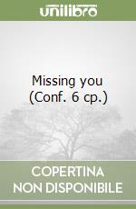 Missing you (Conf. 6 cp.) libro