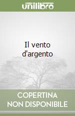 Il vento d'argento