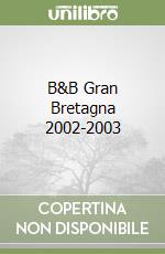 B&B Gran Bretagna 2002-2003
