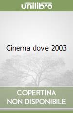 Cinema dove 2003