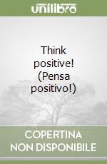 Think positive! (Pensa positivo!) libro
