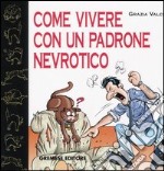 Come vivere con un padrone nevrotico libro