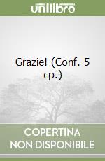 Grazie! (Conf. 5 cp.) libro
