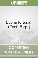 Buona fortuna! (Conf. 5 cp.) libro