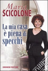 La mia casa è piena di specchi libro