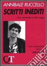 Scritti inediti. Una commedia e dieci saggi libro