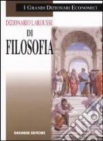 Dizionario Larousse di filosofia libro