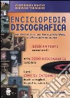 Enciclopedia discografica. Dal rock al soul, dal pop alla new wave, dal punk al metal al jazz libro