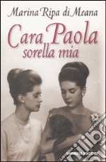 Cara Paola sorella mia libro