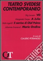 Teatro svedese contemporaneo. VD-A Julia-Il sorriso di Olof Palme-Marie Ondine libro