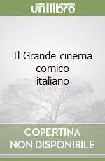 Il Grande cinema comico italiano libro