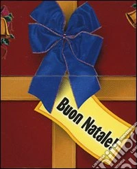 Buon Natale! (scatolina libro biglietto) libro