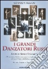 I grandi danzatori russi libro