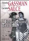 L'educazione teatrale libro