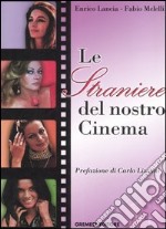 Le straniere del nostro cinema libro